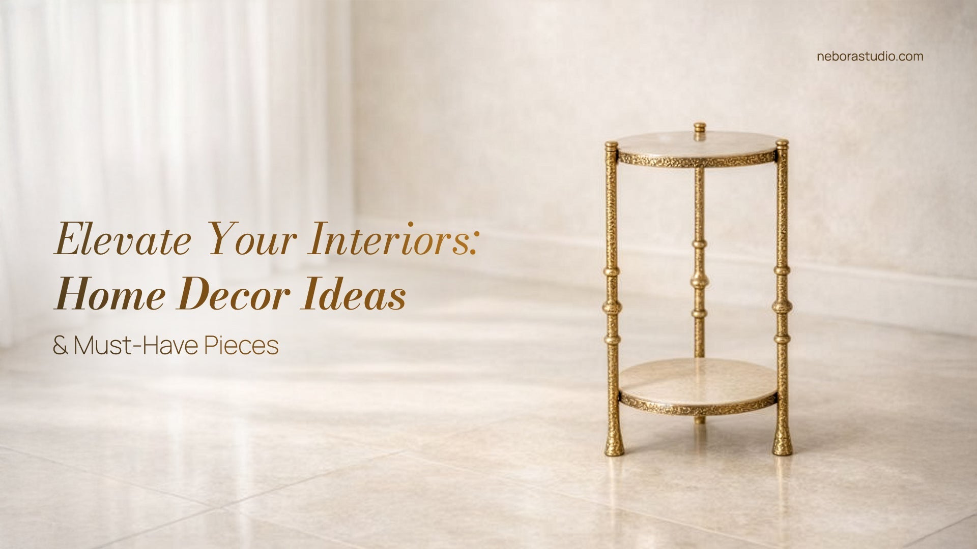 Elevate Your Interiors: Must-Have Home Decor Pieces